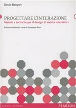 Progettare l'interazione. Metodi e tecniche per il design di media interattivi