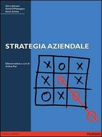 Strategia aziendale - Gerry Johnson,Richard Whittington,Kevan Scholes - copertina