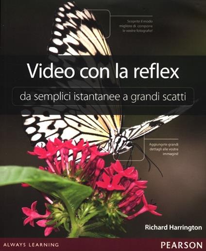 Video con la reflex. Da semplici istantanee a grandi scatti - Richard Harrington - copertina