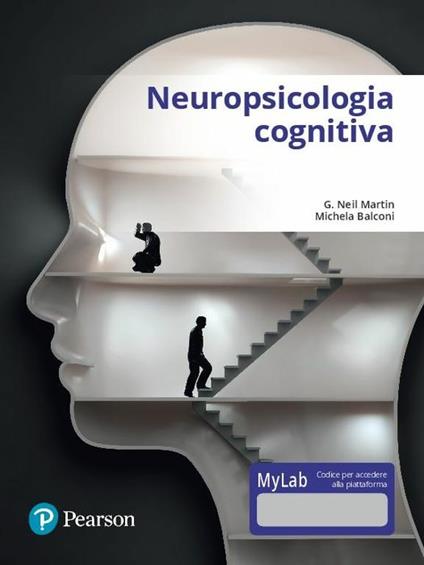 Neuropsicologia cognitiva - Neil G. Martin,Michela Balconi - copertina