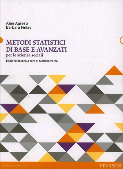 Metodi statistici di base e avanzati per le scienze sociali - Alan Agresti,Barbara Finlay - copertina