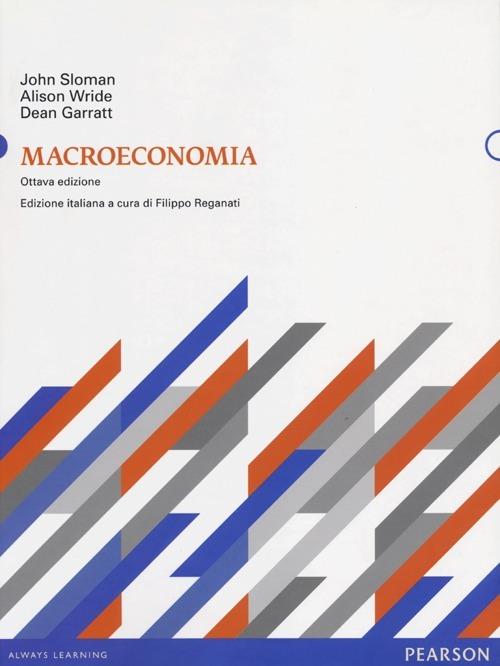 Macroeconomia - John Sloman,Alison Wride,Dean Garratt - copertina