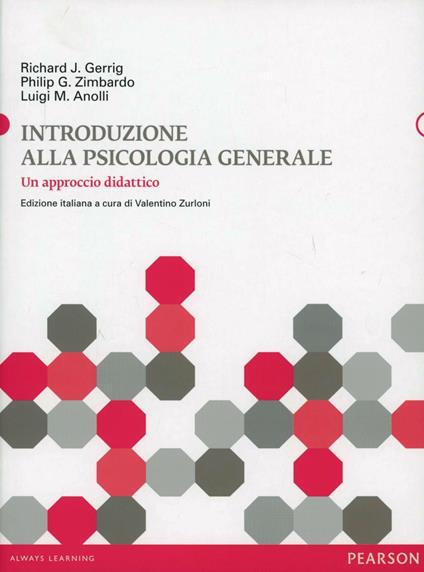 Introduzione alla psicologia generale. Un approccio didattico - Richard J. Gerrig,Philip G. Zimbardo,Luigi Anolli - copertina