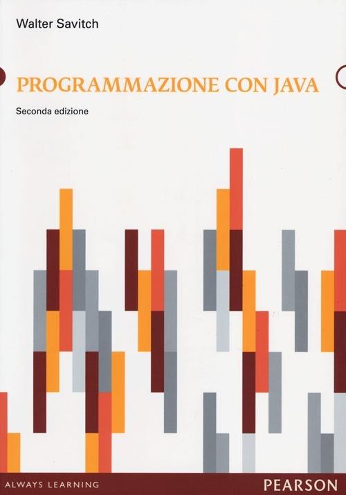 Programmazione con Java. Con aggiornamento online - Walter Savitch,Kenrick Mock - copertina
