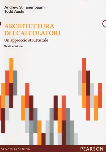 Architettura dei calcolatori. Un approccio strutturale - Andrew S. Tanenbaum,Todd Austin - copertina
