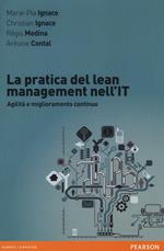 La pratica del lean management nell'IT. Agilità e miglioramento continuo