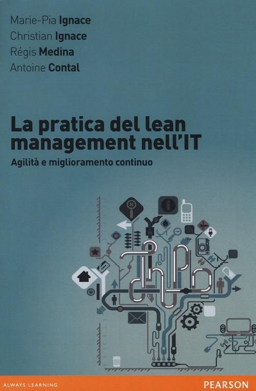 La pratica del lean management nell'IT. Agilità e miglioramento continuo - copertina