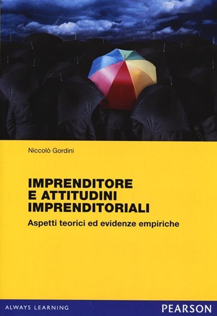 Imprenditori e attitudini imprenditoriali. Aspetti teorici ed evidenze empiriche - Niccolò Gordini - copertina