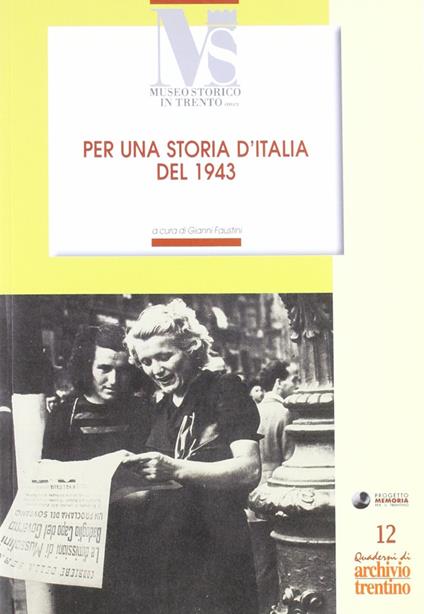 Per una storia d'Italia del 1943. Le cronache di Roberto Suster e altri scritti - Roberto Suster - copertina