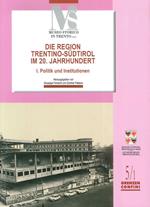 Die region Trentino-Sudtirol IM 20. Jahrhundert. I politik und institutionen