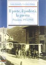 Il prete, il podestà, la guerra. I diari di don Enrico Cipriani ed Enrico Koch Primiero, 1915-1918