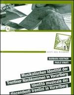 Identità musicale dei discendenti trentini in Vorarlberg. Con CD Audio