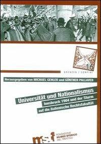 Universität und Nationalismus. Innsbruck 1904 und der Sturm auf die italienische Rechtsfakultät - copertina