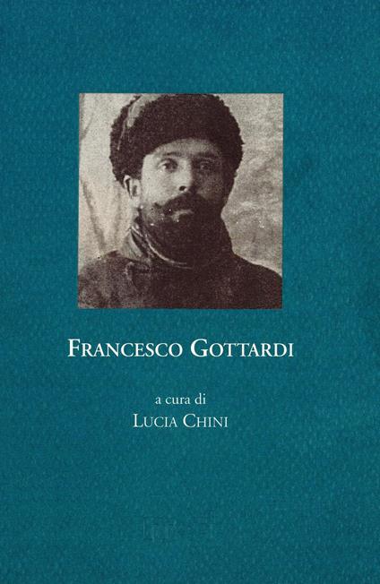Francesco Gottardi. Memoria della prigionia e del ritorno, 1915-1919 - copertina
