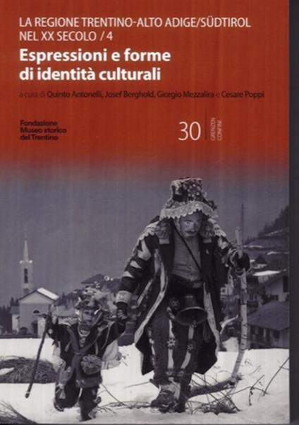 Il Trentino-Alto Adige/Südtirol nel XX secolo. Vol. 4: Espressioni e forme di identità culturali - copertina