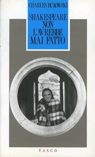 Shakespeare non l'avrebbe mai fatto