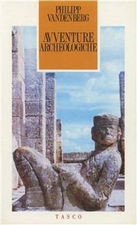 Avventure archeologiche - Philipp Vandenberg - copertina