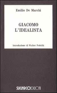 Giacomo l'idealista - Emilio De Marchi - copertina