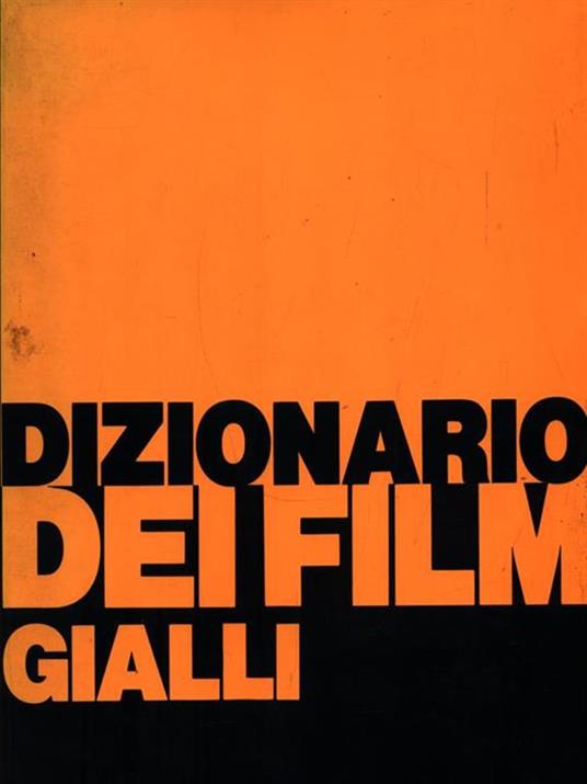 Dizionario dei film gialli - Pino Farinotti - copertina