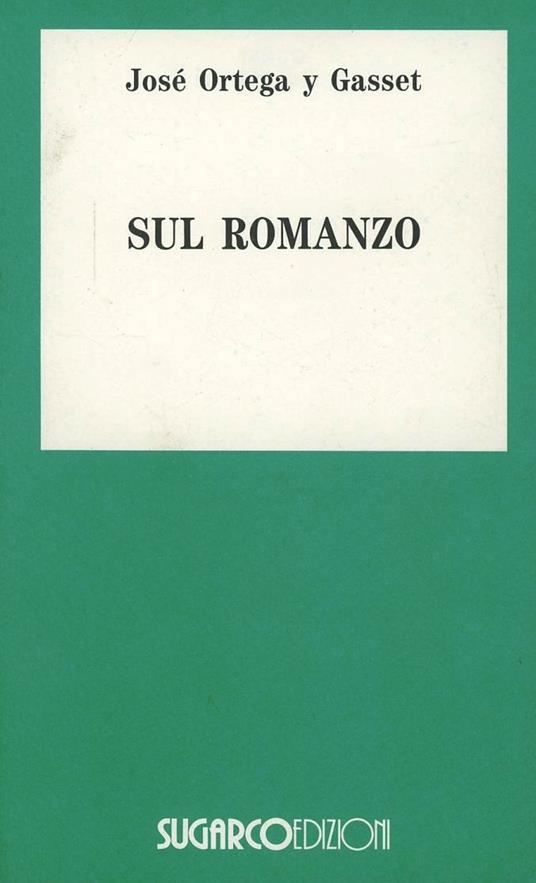 Sul romanzo - José Ortega y Gasset - copertina