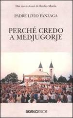 Perché credo a Medjugorje