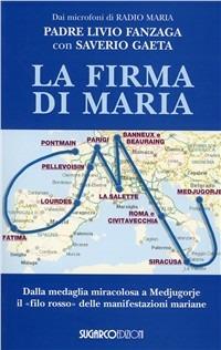 La firma di Maria - Livio Fanzaga,Saverio Gaeta - copertina