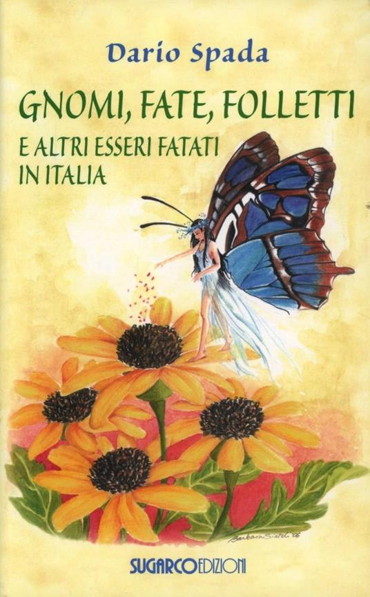 Gnomi, fate, folletti e altri esseri fatati in Italia - Dario Spada - copertina