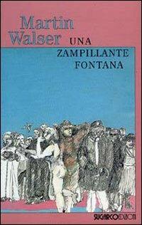 Una zampillante fontana - Martin Walser - copertina