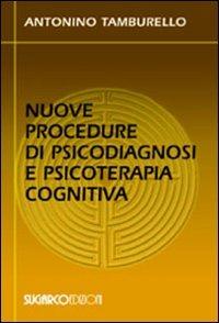 Nuove procedure di psicodiagnosi e psicoterapia cognitiva - Antonino Tamburello - copertina