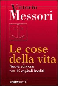Le cose della vita - Vittorio Messori - copertina