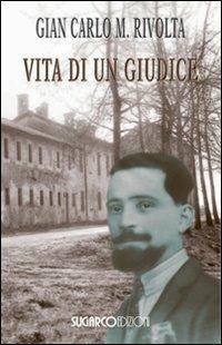 Vita di un giudice - G. Carlo Rivolta - copertina