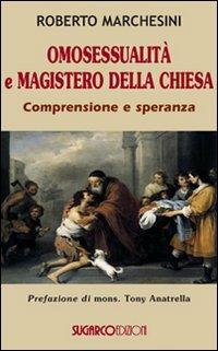 Omosessualità e magistero della Chiesa. Comprensione e speranza - Roberto Marchesini - copertina