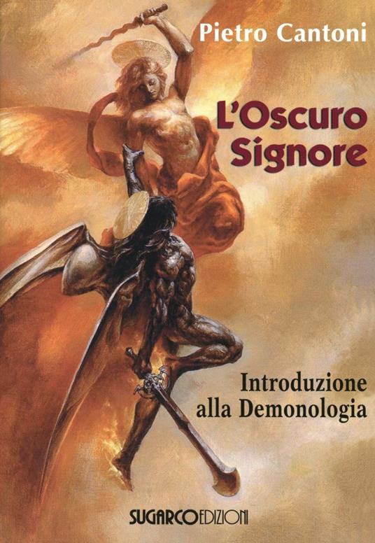 L'oscuro signore. Introduzione alla demonologia - Pietro Cantoni - copertina