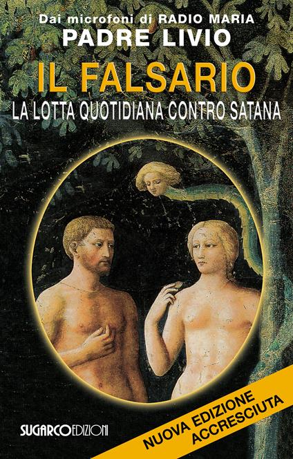 Il falsario. La lotta quotidiana contro Satana - Livio Fanzaga - copertina