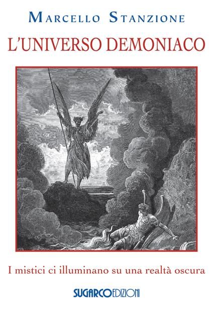 L'universo demoniaco. I mistici ci illuminano su una realtà oscura - Marcello Stanzione - copertina