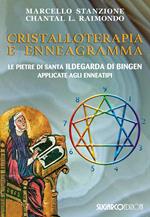 Cristalloterapia e enneagramma. Le pietre di santa Ildegarda di Bingen applicate agli enneatipi