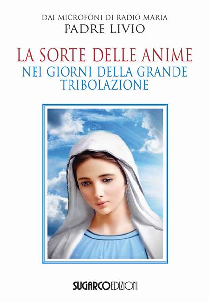 La sorte delle anime nei giorni della grande tribolazione - Livio Fanzaga - copertina