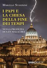 I papi e la chiesa della fine dei tempi nella profezia di San Malachia