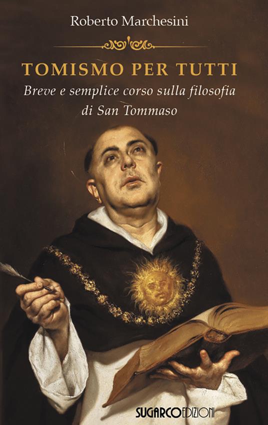 Tomismo per tutti. Breve e semplice corso sulla filosofia di san Tommaso - Roberto Marchesini - copertina