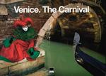 Venezia. Il carnevale. Ediz. italiana e inglese