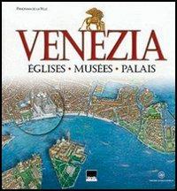 Venezia. Eglises, Musées, Palais - Paola Scibilia - copertina