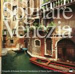 Sognare Venezia. Ediz. italiana e inglese