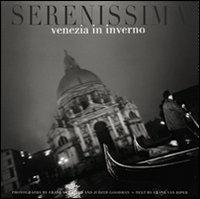 Serenissima: Venezia in inverno. Ediz. inglese - Frank Van Riper,Judith Goodman - copertina