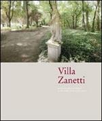 Villa Zanetti. Nel cuore antico del futuro. Ediz. italiana e inglese