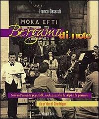 Bergamo di note. Ediz. illustrata - Franco Dassisti,Gino Frigeni - copertina