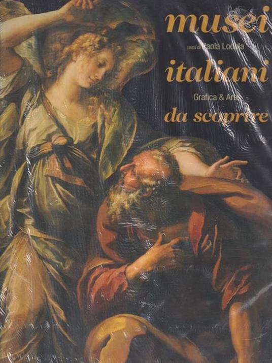 Musei italiani da scoprire. Ediz. italiana e inglese - Paola Lodola - copertina