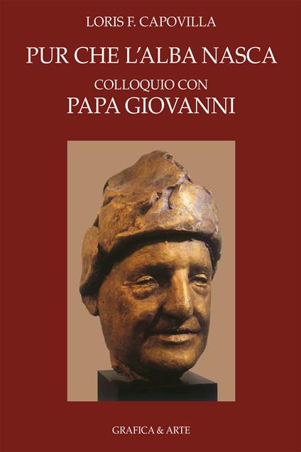 Pur che l'alba nasca. Colloquio con Papa Giovanni - Loris Francesco Capovilla - ebook