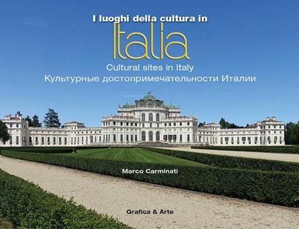 I luoghi della cultura in Italia. Ediz. italiana, inglese e russa - Marco Carminati - copertina