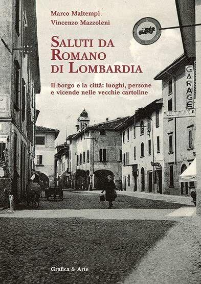 Saluti da Romano di Lombardia - Vincenzo Mazzoleni,Marco Maltempi - copertina