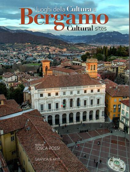 I luoghi della cultura a Bergamo - Tosca Rossi - copertina